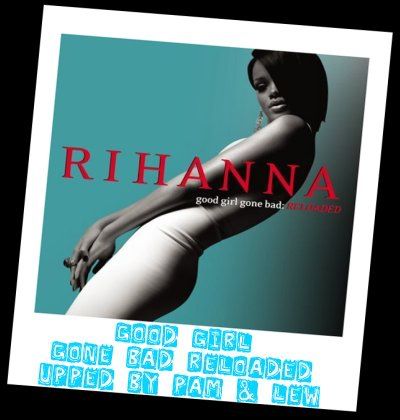 Rihanna - Good Girl Gone Bad Reloaded