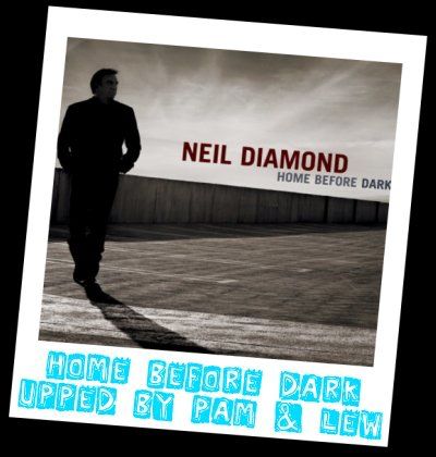  Neil Diamond - Home Before Dark