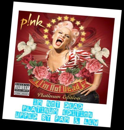 Pink - Im Not Dead