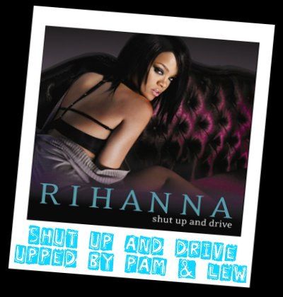 Rihanna - Shut And Drive