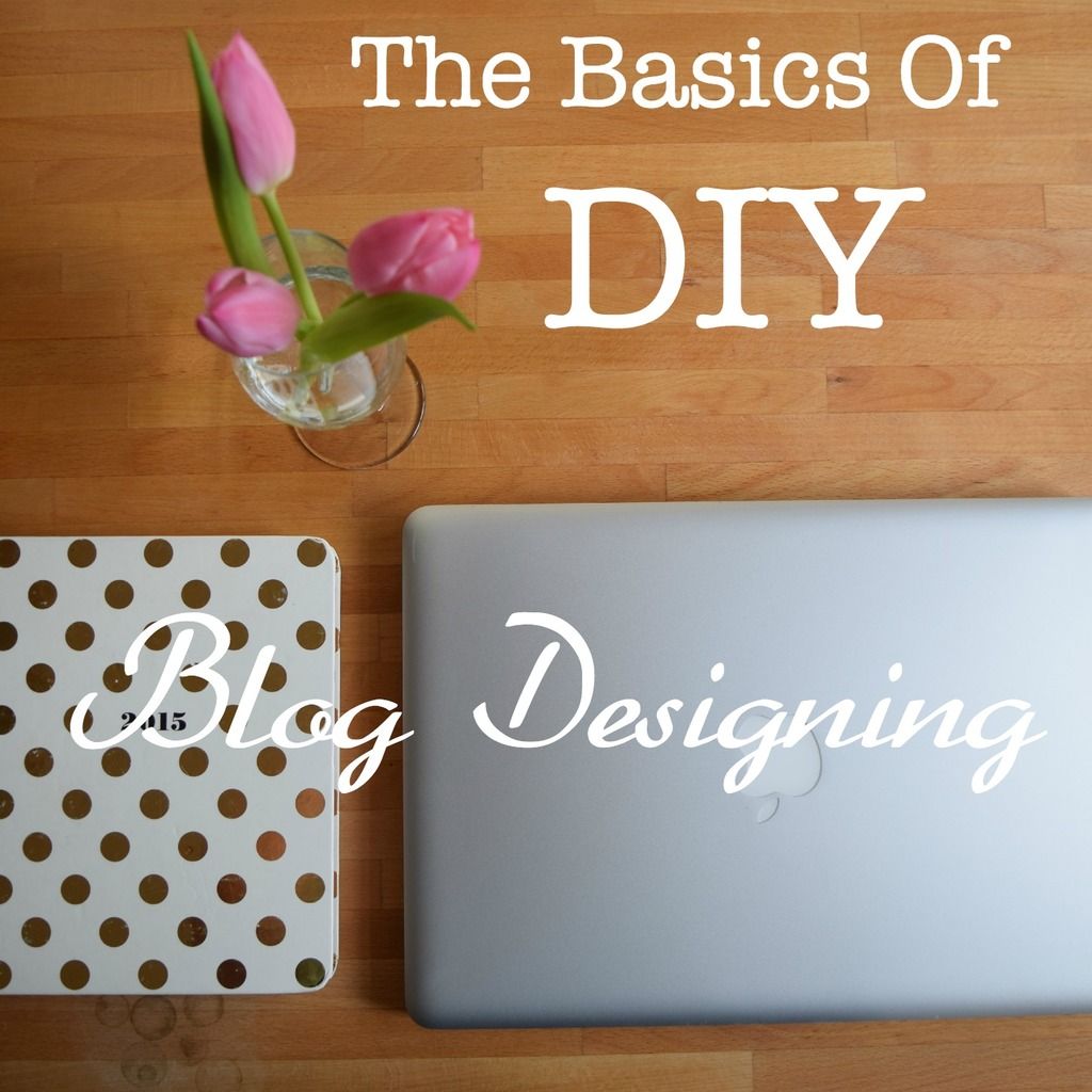 Basics of DIY Blog Designing By Happiness and Heather