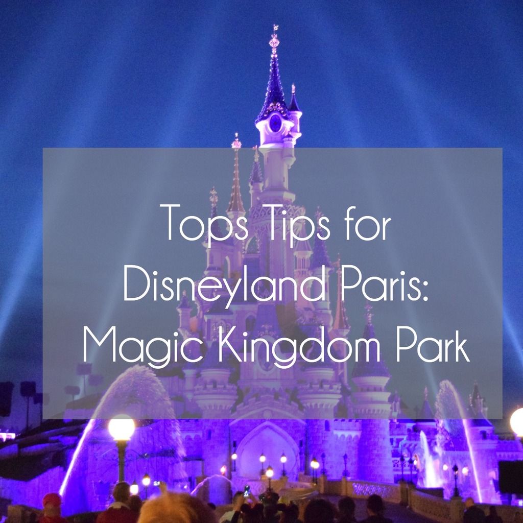 Tops Tips for Disneyland Paris: Magic Kingdom Park By Happiness And Heather