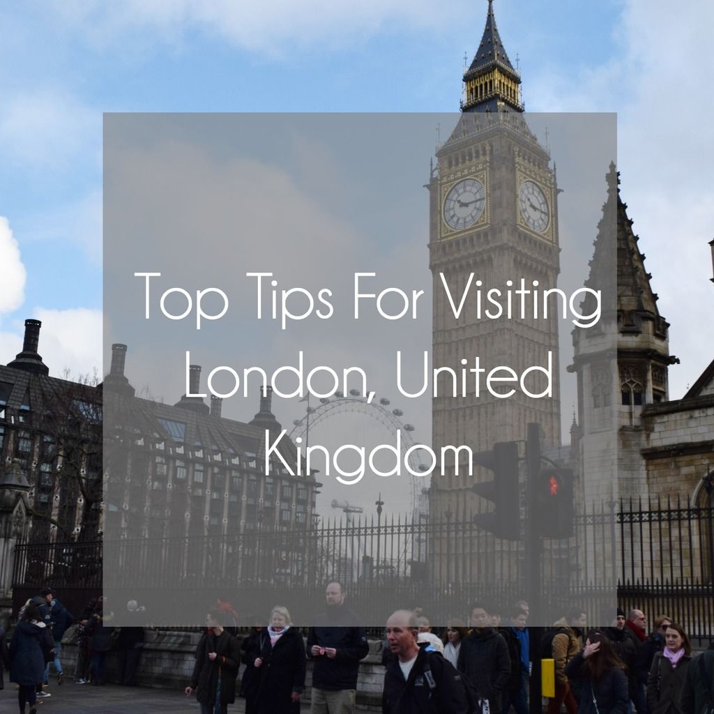 Top Tips for Visiting London, England By Happiness and Heather